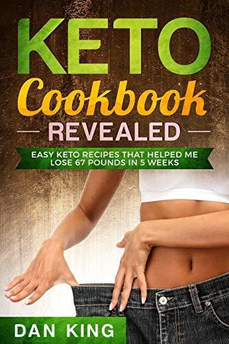 Keto Cookbook for Beginners: Lose upto 24 Pounds in 30 Days! - 85+ Low carb and delicious keto recipes - 30 Days keto meal plan for rapid weight loss 2019