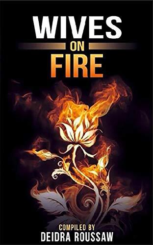 Wives on Fire: Through Tragedy and Trials, We Triumph