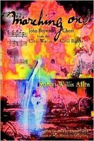 Marching on: John Brown's Ghost from the Civil War to Civil Rights