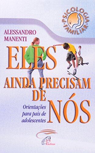 Eles Ainda precisam de Nós