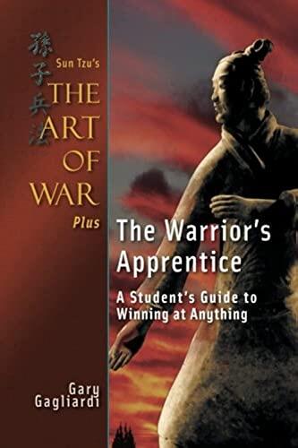 Sun Tzu's The Art of War Plus The Warrior's Apprentice: A Student's Guide to Winning at Anything