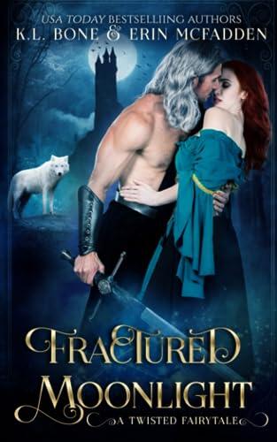 Fractured Moonlight: A Twisted Fairytale