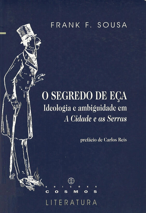 O segredo de Eça : ideologia e ambiguidade em A Cidade e as Serras