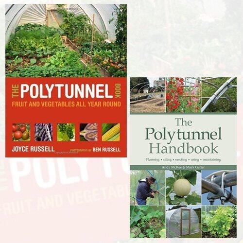 The Polytunnel Book and The Polytunnel Handbook 2 Books Bundle Collection - Fruit and Vegetables All Year Round