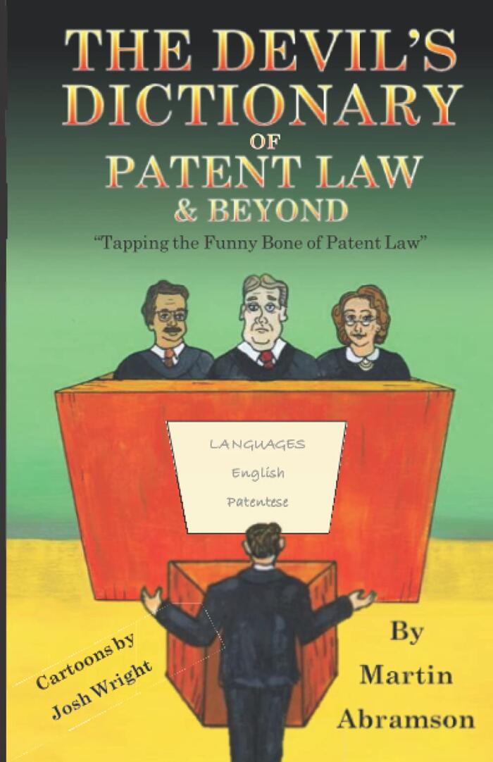The Devil's Dictionary of Patent Law & Beyond: Tapping the Funny Bone of Patent Law