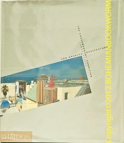 Los Angeles Architecture: The Contemporary Condition