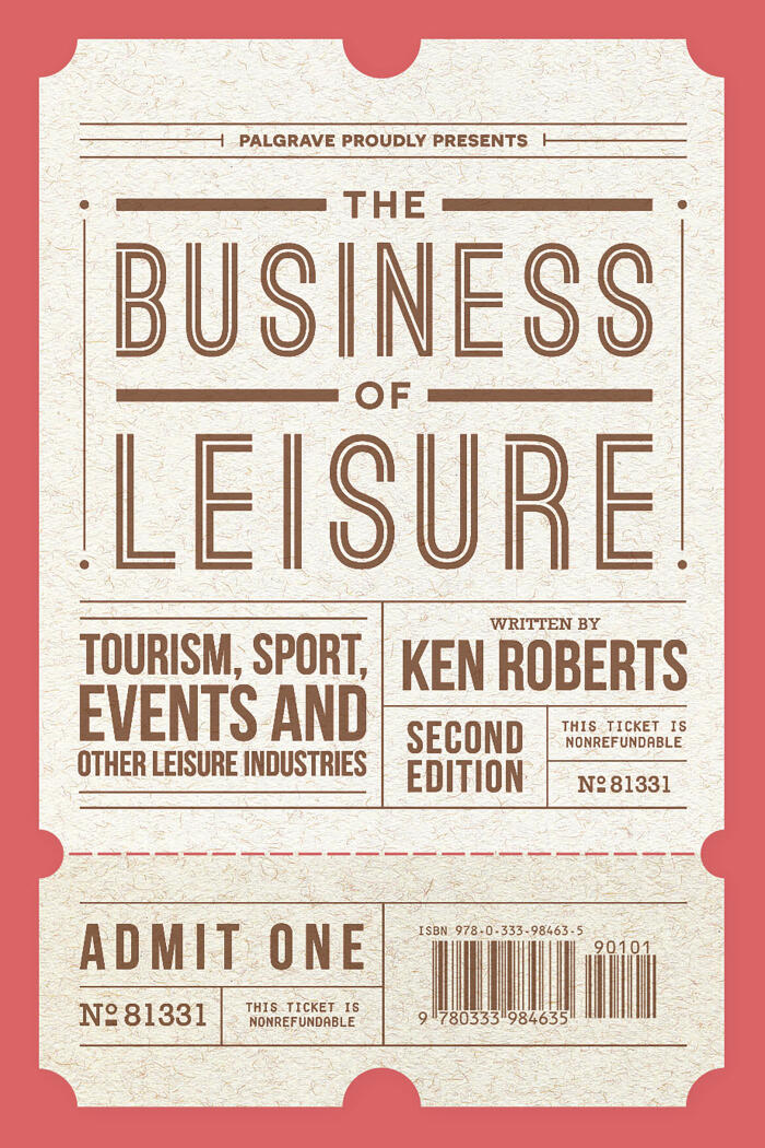 The Business of Leisure: Tourism, Sport, Events and Other Leisure Industries