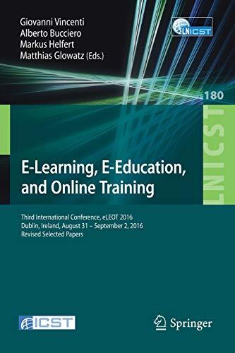 E-Learning, E-Education, and Online Training: Third International Conference, eLEOT 2016