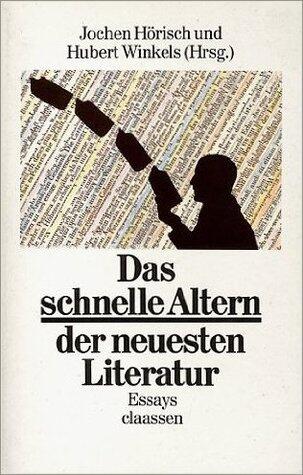 Das schnelle altern der neuesten Literatur