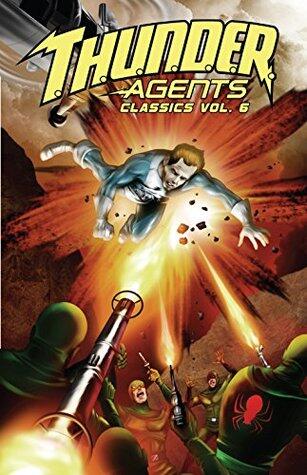 T.H.U.N.D.E.R. Agents Classics Vol. 6