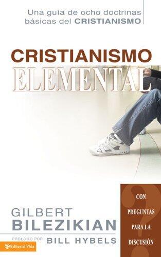 Cristianismo Elemental: Una guía de ocho doctrinas básicas del cristianismo (Spanish Edition)