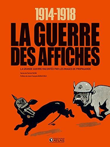 1914-1918 La Guerre Des Affiches