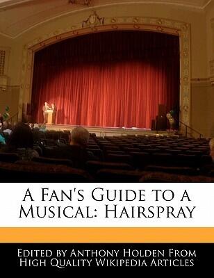 A Fan's Guide to a Musical: Hairspray