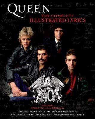 Queen: The Complete Illustrated Lyrics