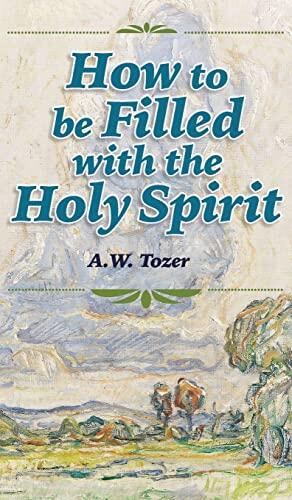 How to Be Filled with the Holy Spirit