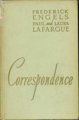 Correspondence of Frederick Engels and Paul and Laura Lafargue