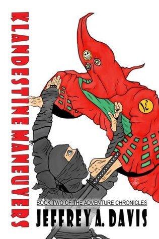 Klandestine Maneuvers: Book Two of the Adventure Chronicles