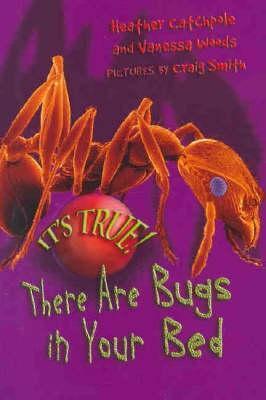 It's True! There Are Bugs in Your Bed (It's True!)