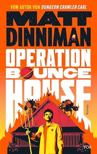 Operation Bounce House: Kampf um New Sonora | Epische Space-Science-Fiction vom Autor von Dungeon Crawler Carl