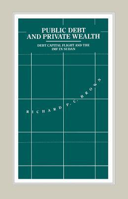 Public Debt and Private Wealth: Debt, Capital Flight and the IMF in Sudan