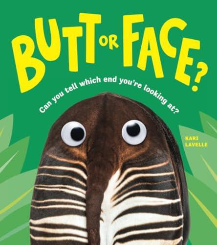 Butt or Face?: A Hilarious Animal Guessing Game Book for Kids