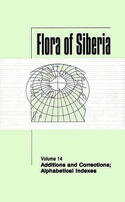 Flora of Siberia, Vol. 14: Additions and Corrections; Alphabetical Indexes