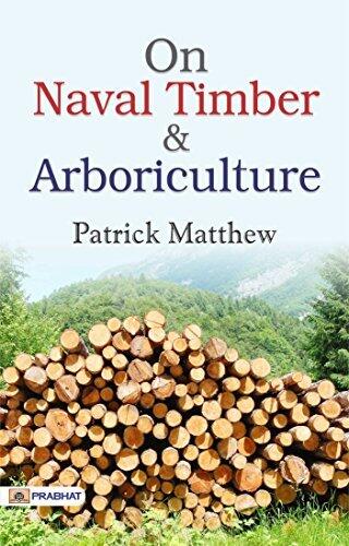 On Naval Timber and Arboriculture: Patrick Matthew's Insights