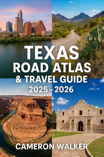 Texas Road Atlas & Travel Guide 2025-2026: The Ultimate Map Companion for Exploring Texas