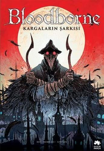 Bloodborne 3 - Kargalarin Sarkisi