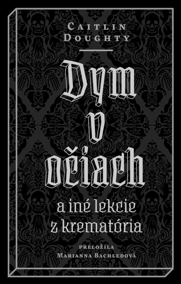 Dym v očiach a iné lekcie z krematória