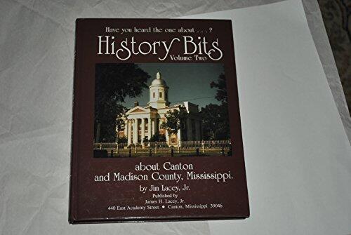 History bits about Canton and Madison County, Mississippi