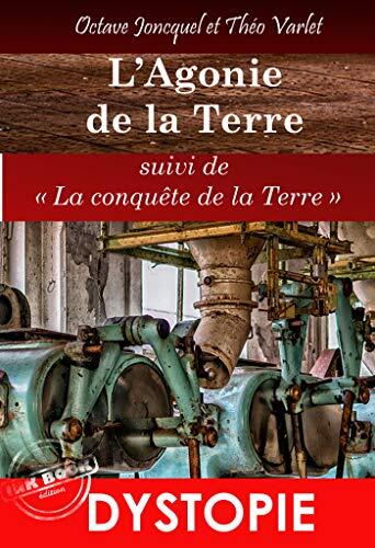 L'agonie de la Terre, suivi de Les Titans du Ciel. - L'intégral, 2 Tomes [Nouv. éd. revue et mise à jour]