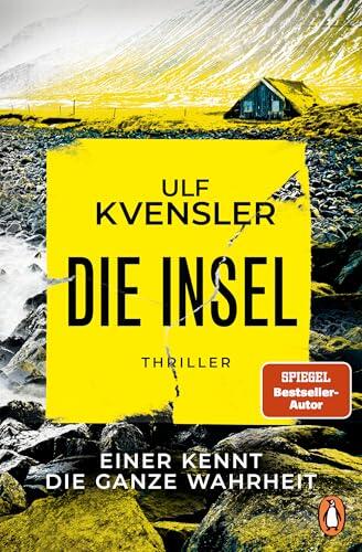 Die Insel - einer kennt die ganze Wahrheit: Thriller. Niemand beschreibt die Schönheit Schwedens und die Abgründe der Menschen besser als Ulf Kvensler! ... vom SPIEGEL-Bestsellerautor