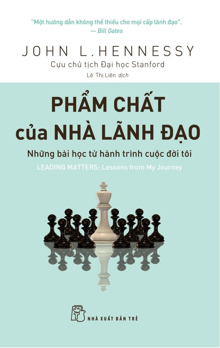 Phẩm chất của nhà lãnh đạo - Những bài học từ hành trình cuộc đời tôi