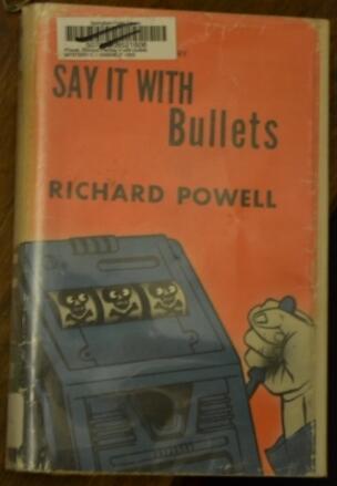 Say It With Bullets