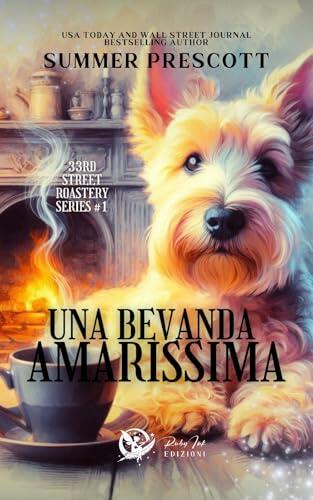 Una bevanda amarissima (33RD Street Roastery Series Vol. 1)