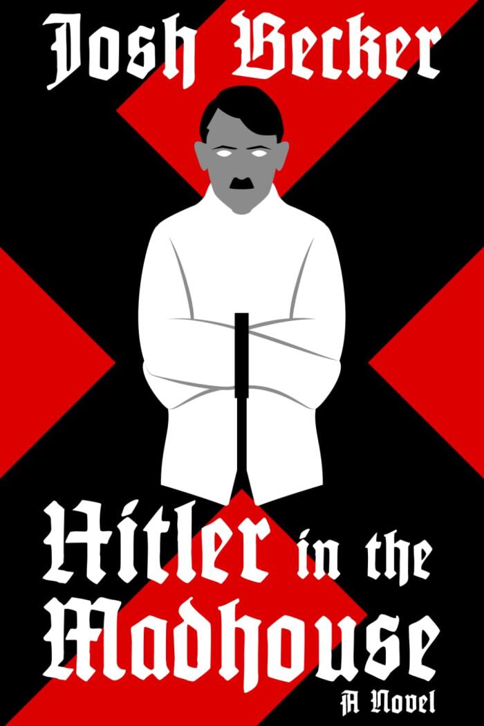 Hitler in the Madhouse