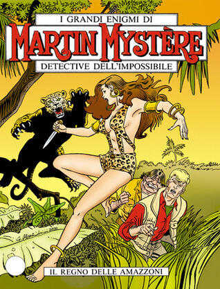 Martin Mystère n. 219: Il regno delle Amazzoni