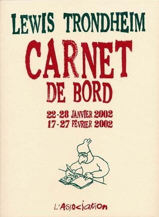 Carnet de bord, #2:  22-28 janvier et 17-27 février 2002