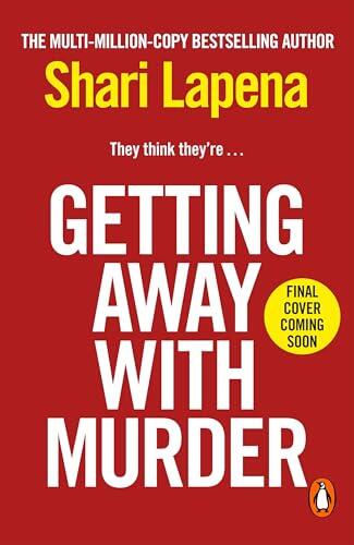 Getting Away With Murder: the new thriller from the Richard and Judy bestselling author