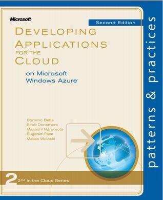 Developing Applications for the Cloud on the Microsoft Windows Azure Platform, Version 2