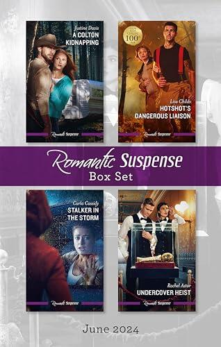 Suspense Box Set June 2024/A Colton Kidnapping/Hotshot's Dangerous Liaison/Stalker In The Storm/Undercover Heist