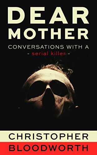 Dear Mother: Conversations with a Serial Killer