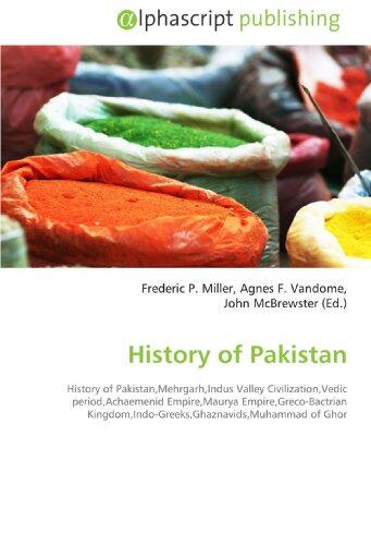 History Of Pakistan: History Of Pakistan, Mehrgarh, Indus Valley Civilization ..