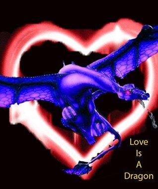 Love is a Dragon