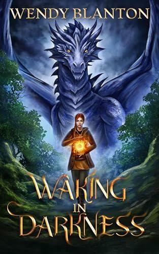 Waking in Darkness: The Dragon Rider Chronicles Book Two