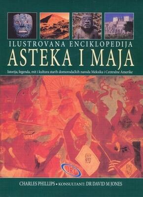 Ilustrovana enciklopedija Asteka i Maja