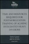 Times and Resources for Postmobilization Training of AC/ARNG Integrated Heavy Divisions (MR-910-A)