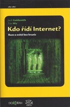Kdo Řídí Internet: Iluze o Světě bez Hranic