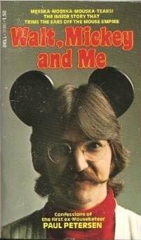 Walt, Mickey and Me: Confessions of the First Ex-Mouseketeer